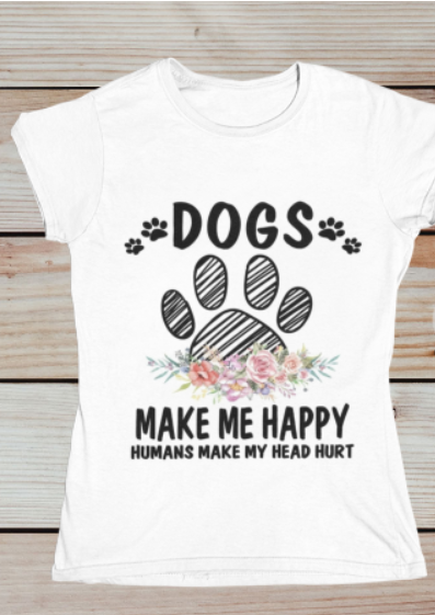 Dogs Make Me Happy DTF Transfer, Dog Lover&