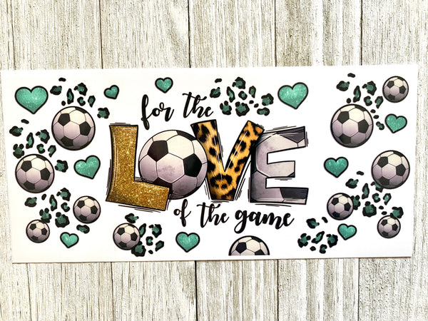 For the Love of Soccer UV DTF Cup Wrap