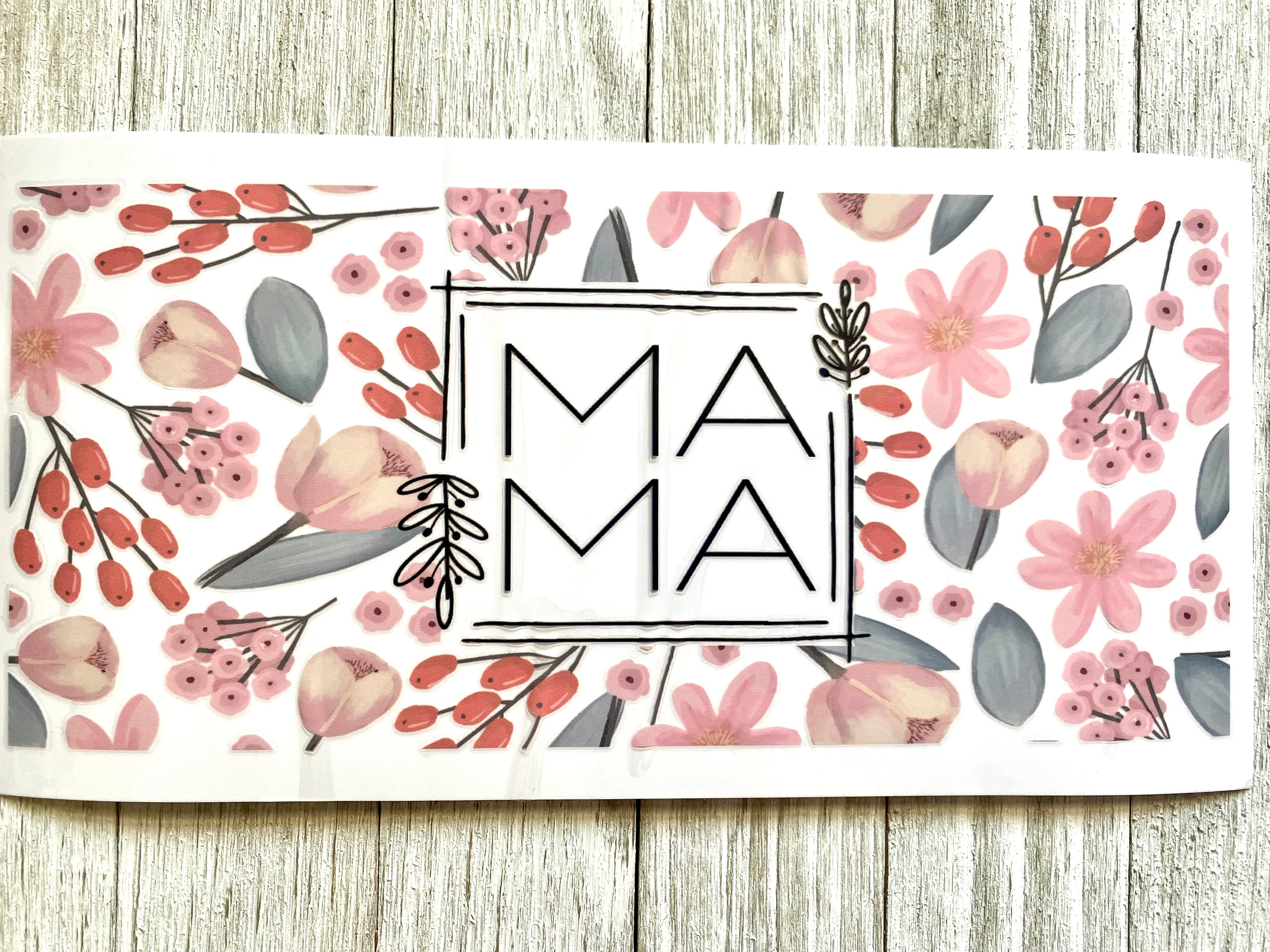 Mama Flowers UV DTF Cup Wrap