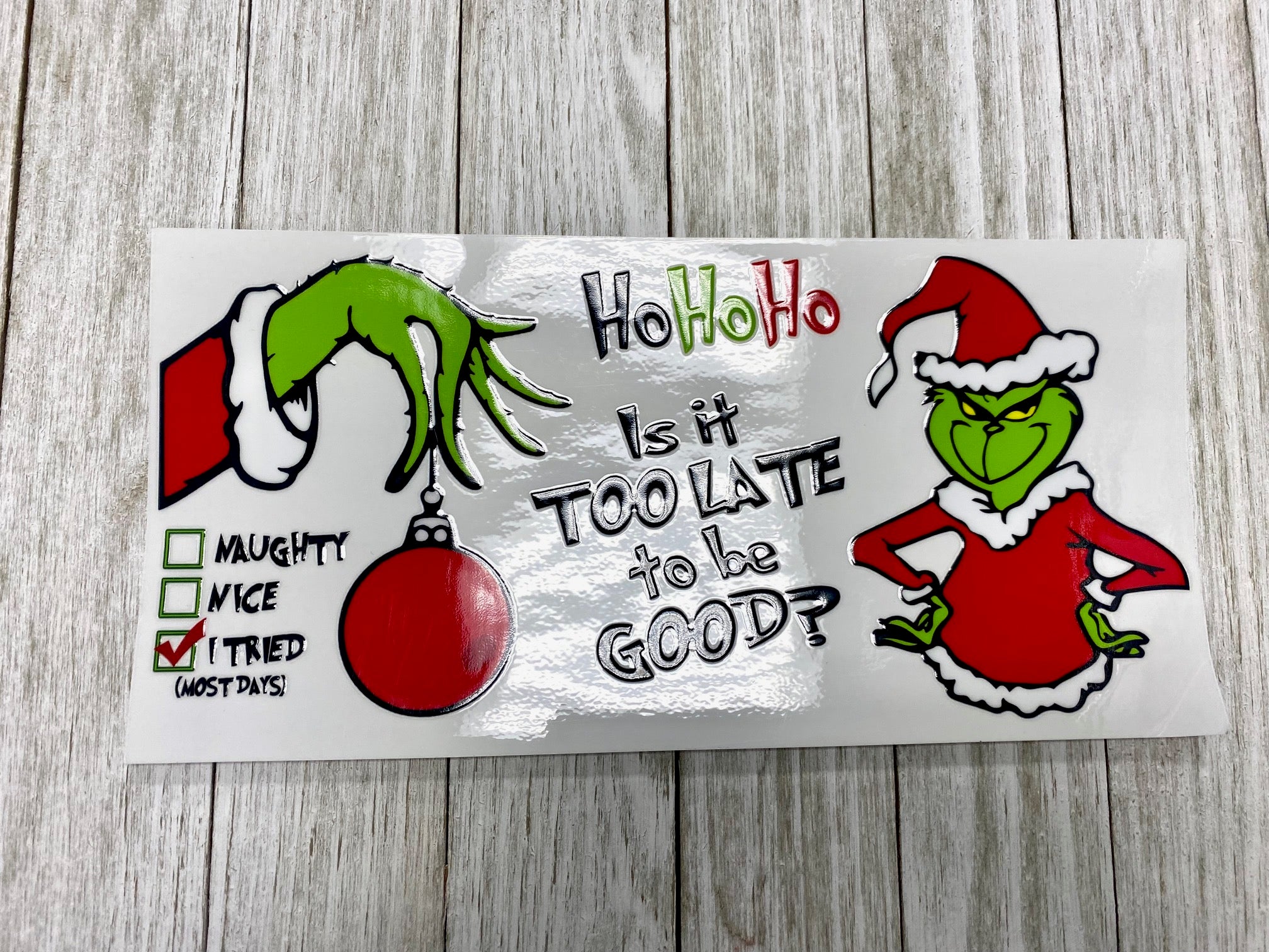 Grinch Too Late To Be Good UV DTF Cup Wrap