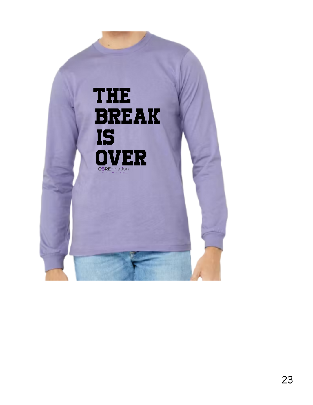 The Break is Over
