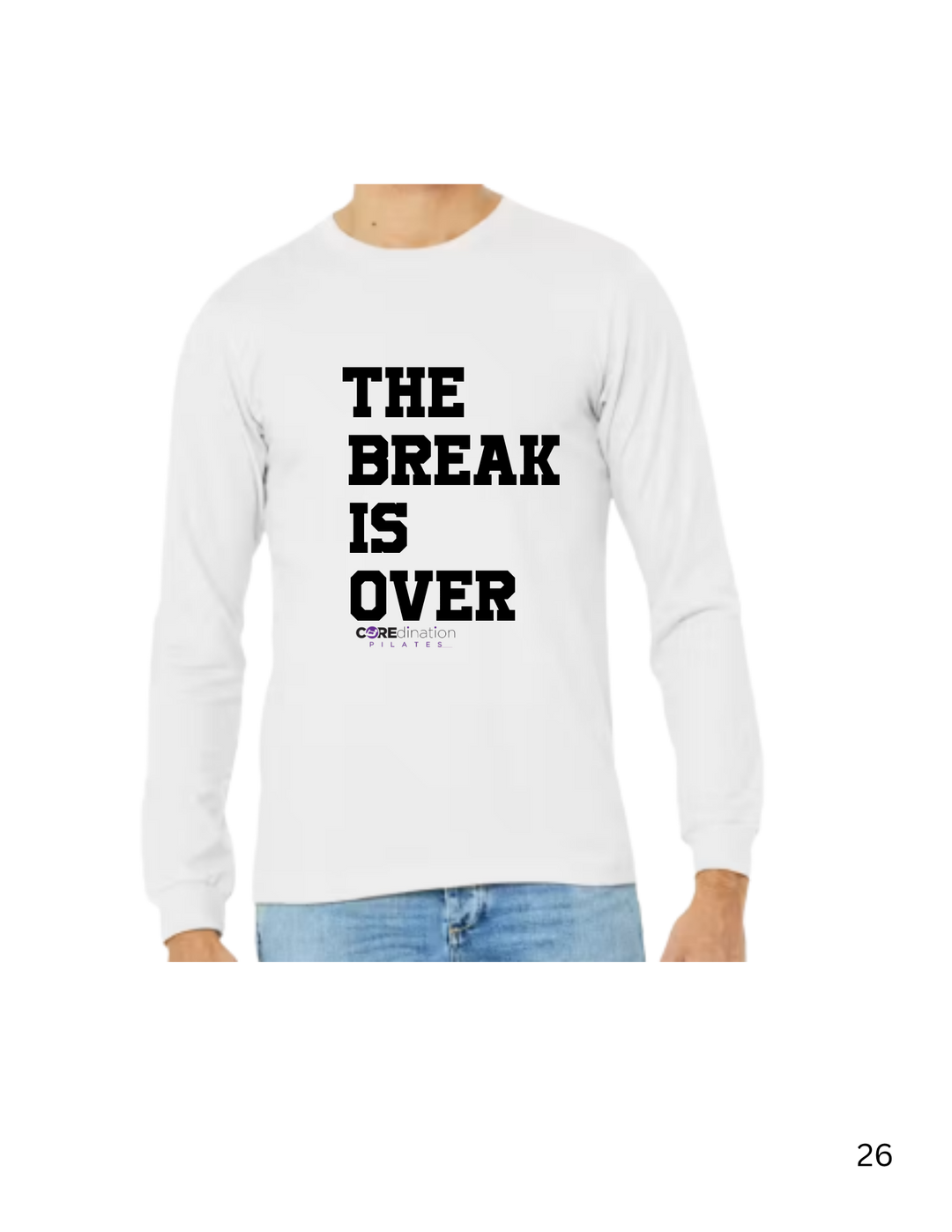 The Break is Over