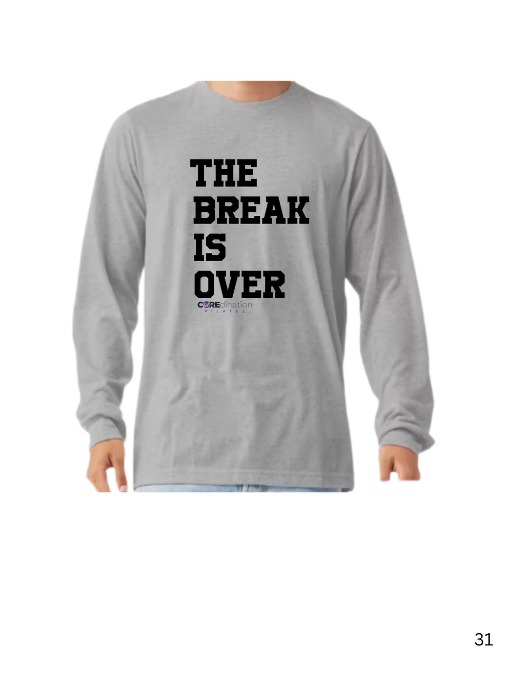 The Break is Over
