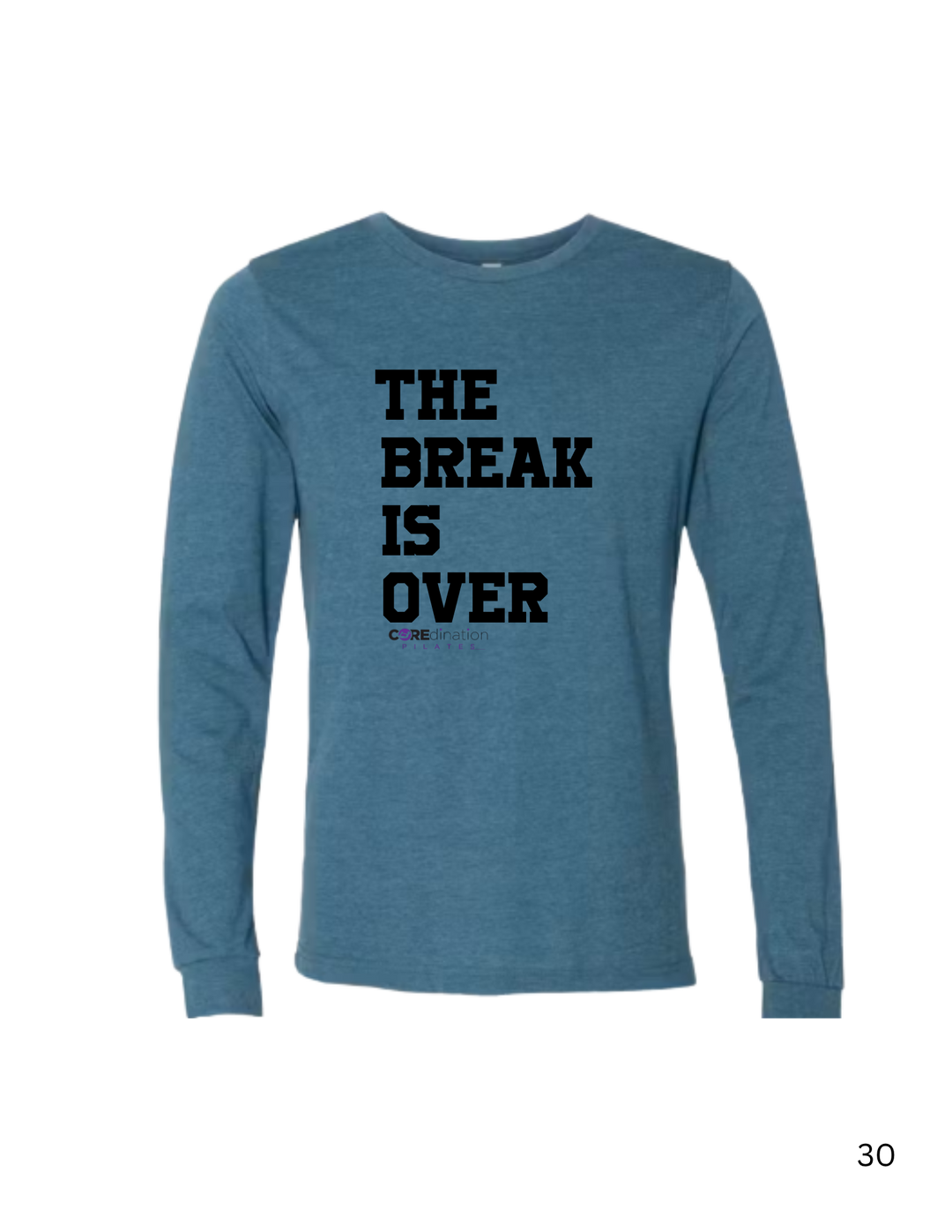 The Break is Over