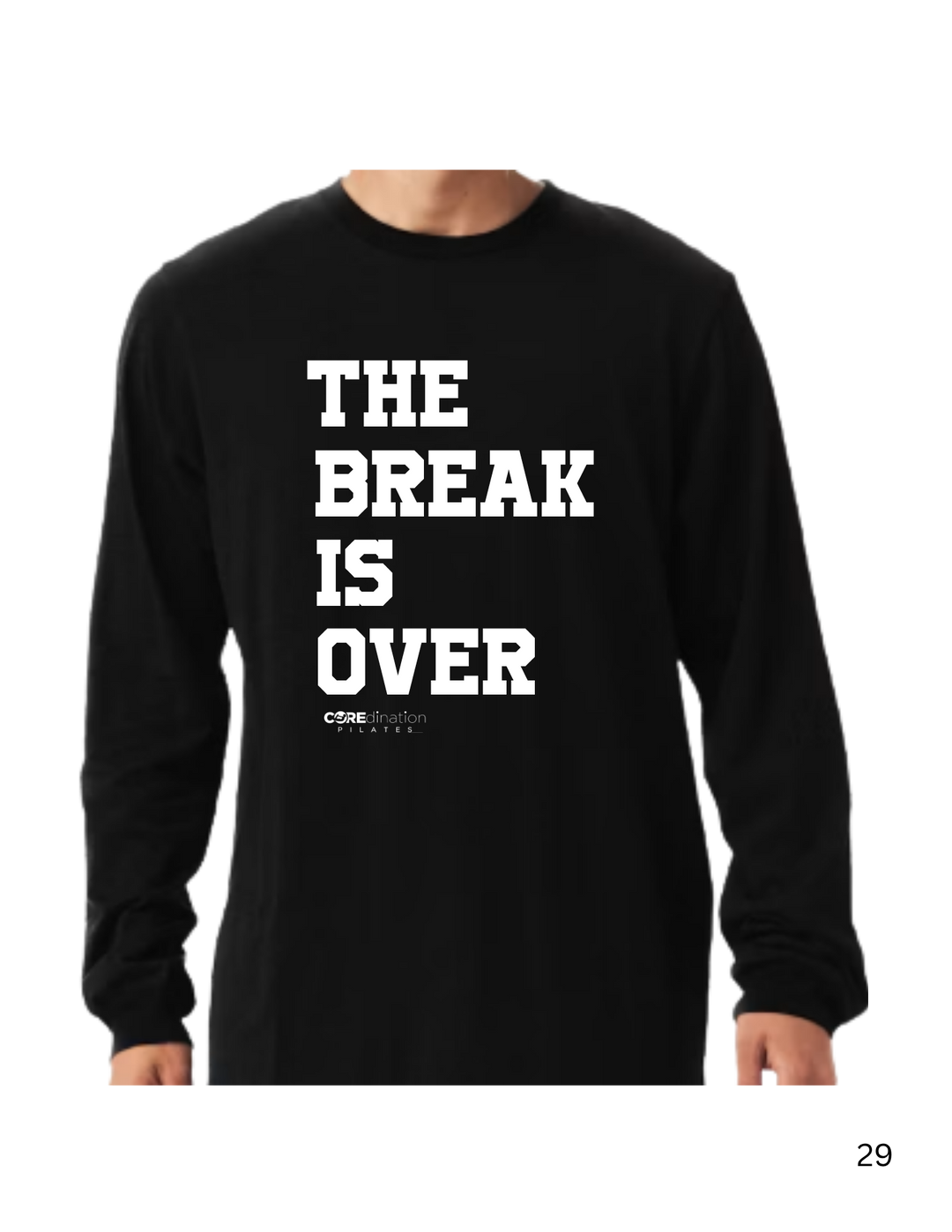 The Break is Over