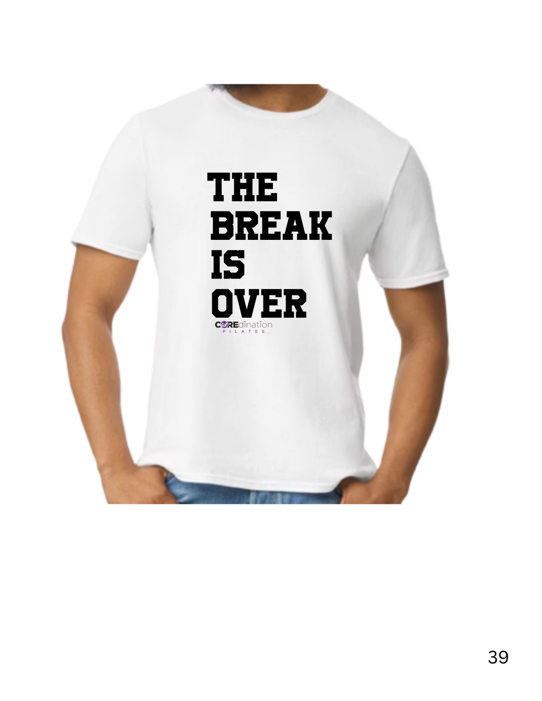 The Break is Over