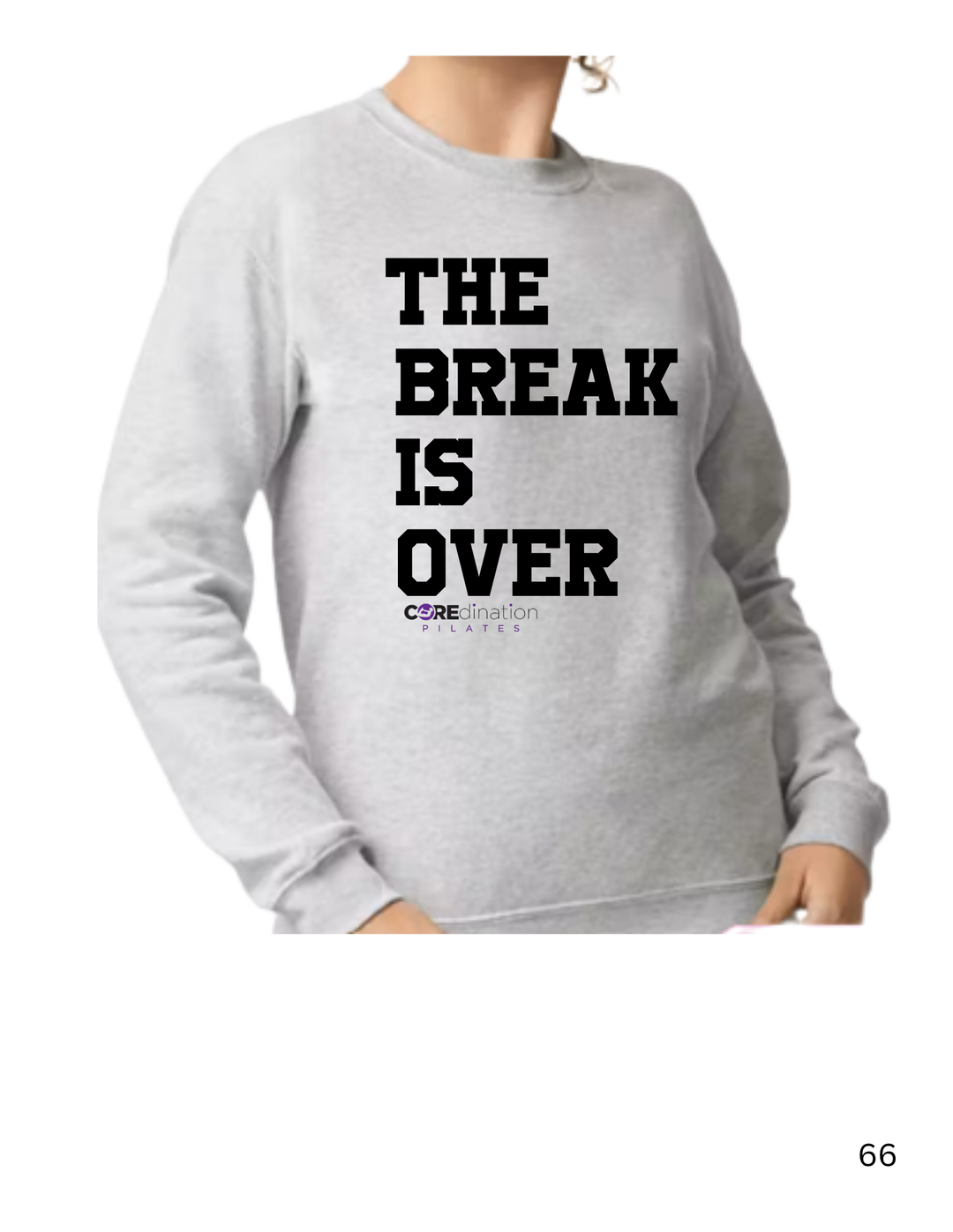 The Break is Over