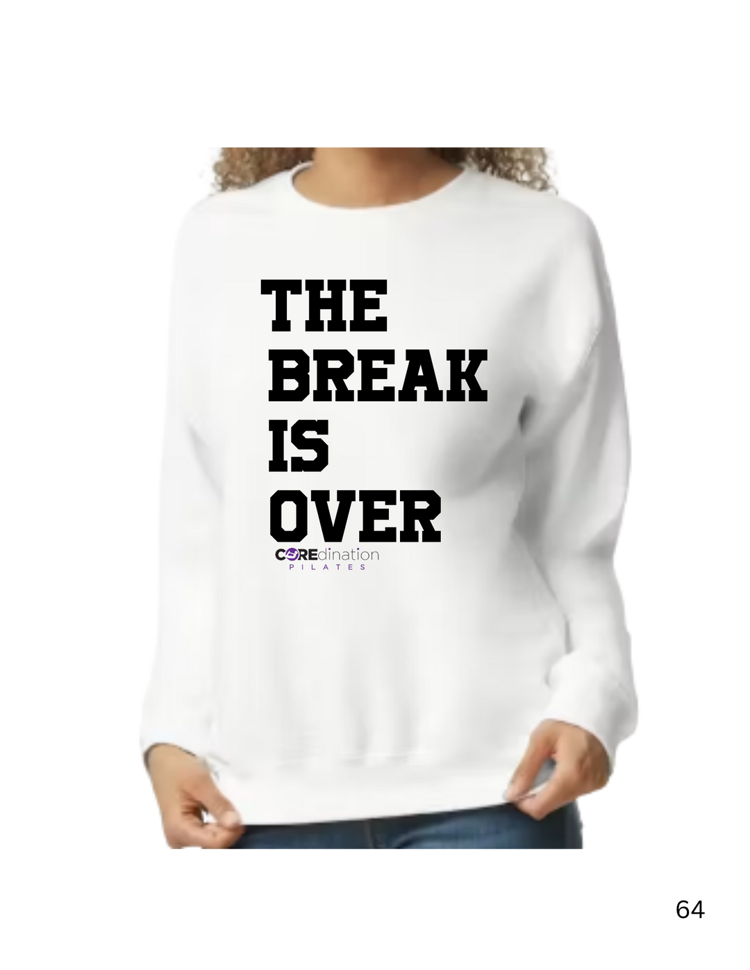 The Break is Over