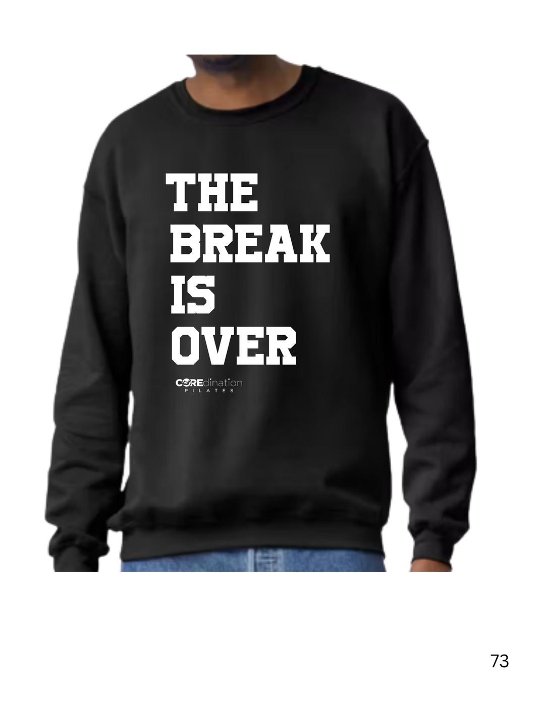 The Break is Over