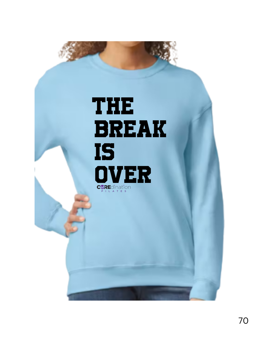 The Break is Over