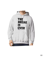 The Break is Over