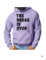 The Break is Over