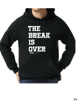 The Break is Over
